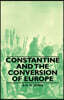 Constantine and the Conversion of Europe