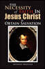 The Necessity Of Faith In Jesus Christ To Obtain Salvation