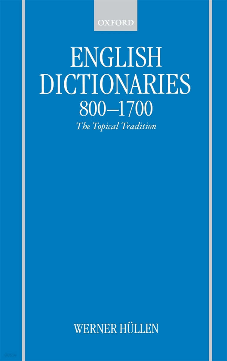 English Dictionaries 800-1700: The Topical Tradition