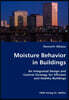 Moisture Behavior in Buildings- An Integrated Design and Control Strategy for Efficient and Healthy Buildings