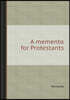 A Memento for Protestants