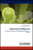 Exploring Intelligence