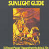 선라이트 글라이드 - 사이키델릭 락 모음집 (Sunlight Glide - 15 Flower Power Trippers From The 60s & 70s) [LP]