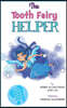 The Tooth Fairy Helper: The Tooth Fairy Helper's Helper