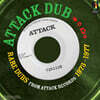 레어 덥 음악 모음 (Attack Dub: Rare Dubs From Attack Records 1973-1977) [LP]