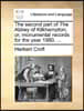 The second part of The Abbey of Kilkhampton; or, monumental records for the year 1980. ...
