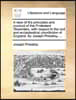 A view of the principles and conduct of the Protestant Dissenters, with respect to the civil and ecclesiastical constitution of England. By Joseph Pri