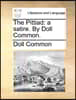 The Pittiad: a satire. By Doll Common.