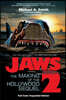 Jaws 2: The Making of the Hollywood Sequel, Updated and Expanded Edition: (Softcover Color Edition)