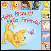 Hello, Biscuit! Hello, Friends! Tabbed Board Book