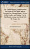 The Turkish History, Comprehending the Origin of That Nation, and the Growth of the Othoman Empire, Written by Mr. Knolles, and Continu'd by Sir Paul