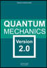 Quantum Mechanics: Version 2.0