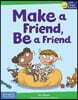 Make a Friend, Be a Friend