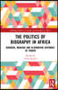 Politics of Biography in Africa