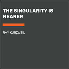 The Singularity Is Nearer: When We Merge with AI