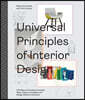Universal Principles of Interior Design: 100 Ways to Develop Innovative Ideas, Enhance Usability, and Design Effective Solutions