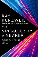 The Singularity Is Nearer: When We Merge with AI