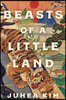 Beasts of a Little Land