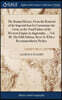The Roman History, From the Removal of the Imperial Seat by Constantine the Great, to the Total Failure of the Western Empire in Augustulus. ... Vol. III. The Fifth Edition. Revis'd, With a Recommenda