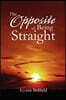 The Opposite Of Being Straight
