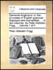 Elementa Anglicana; Or, the Principles of English Grammar Displayed and Exemplified, ... in Two Volumes. by Peter Walkden Fogg. ... Volume 1 of 2