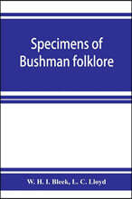Specimens of Bushman folklore