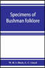 Specimens of Bushman folklore