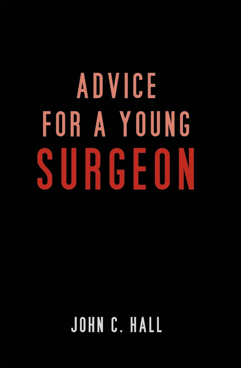 Advice for a Young Surgeon