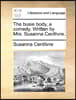 The Busie Body, a Comedy. Written by Mrs. Susanna Centlivre.