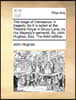 The Siege of Damascus. a Tragedy. as It Is Acted at the Theatre-Royal in Drury-Lane, by His Majesty's Servants. by John Hughes, Esq. the Third Edition