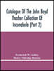 Catalogue Of The John Boyd Thacher Collection Of Incunabula (Part 2)
