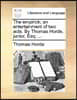 The Empirick; An Entertainment of Two Acts. by Thomas Horde, Junior, Esq; ...
