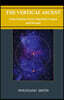 The Vertical Ascent: From Particles to the Tripartite Cosmos and Beyond