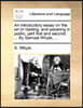 An Introductory Essay on the Art of Reading, and Speaking in Public, Part First and Second; ... by Samuel Whyte, ...