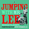 레게 음악 모음 - 점핑 윗 미스터 리 (Jumping With Mr Lee: Reggae Classics From The Vault Of Bunny "Striker" Lee) [LP]