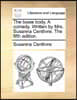 The Busie Body. a Comedy. Written by Mrs. Susanna Centlivre. the Fifth Edition.