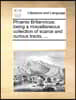 Phoenix Britannicus: being a miscellaneous collection of scarce and curious tracts, ...