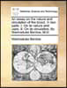 An Essay on the Nature and Circulation of the Blood. in Two Parts. I. on Its Nature and Uses. II. on Its Circulation. by Marmaduke Berdoe, M.D.
