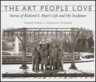 The Art People Love: Stories of Richard S. Beyer's Life and His Sculpture