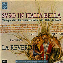 중세 북부 이탈리아 궁정과 수도원의 음악 (Svso In Italia Bella)중세 북부 이탈리아 궁정과 수도원의 음악 (Svso In Italia Bella)(CD) - La Reverdie