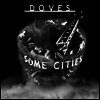 Doves - Some Cities (180g 2LP)
