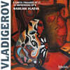 Nadejda Vlaeva 판초 블라디게로프: 6개의 이국풍의 프렐류드, 10개의 임프레션 (Pancho Vladigerov: 6 ekzotichni prelyudii 'Exotic preludes' Op.17, 10 Impressions Op.9)