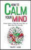 How to Calm Your Mind