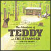 The Adventures of Teddy and The Stranger