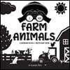 I See Farm Animals: A Newborn Black & White Baby Book (High-Contrast Design & Patterns) (Cow, Horse, Pig, Chicken, Donkey, Duck, Goose, Do