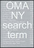 Oma NY: Search Term