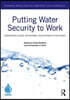 Putting Water Security to Work