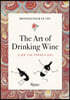 Monseigneur Le Vin: The Art of Drinking Wine (Like the French Do)