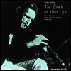 Chet Baker - Touch Of Your Lips (LP)
