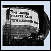 Jaded Hearts Club - You've Always Been Here (Ltd)(180g Gatefold Colored LP)